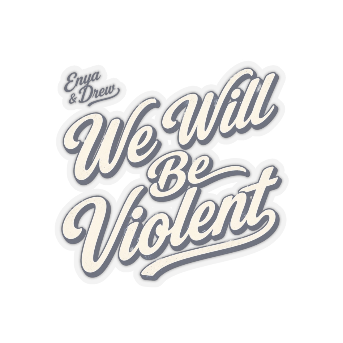 Emergency Intercom "We Will Be Violent" Sticker