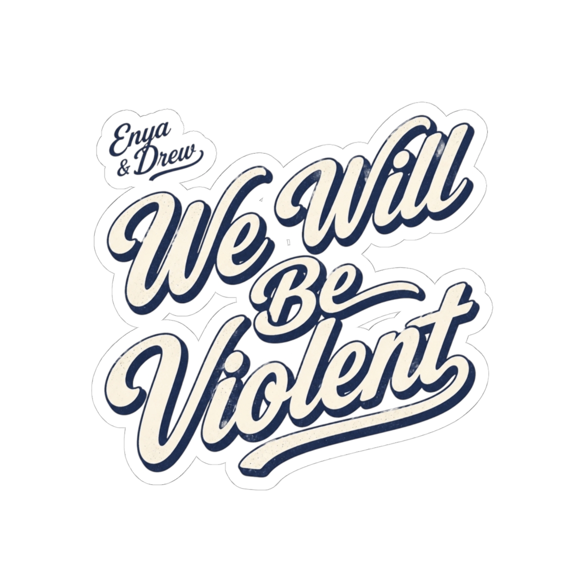Emergency Intercom "We Will Be Violent" Sticker