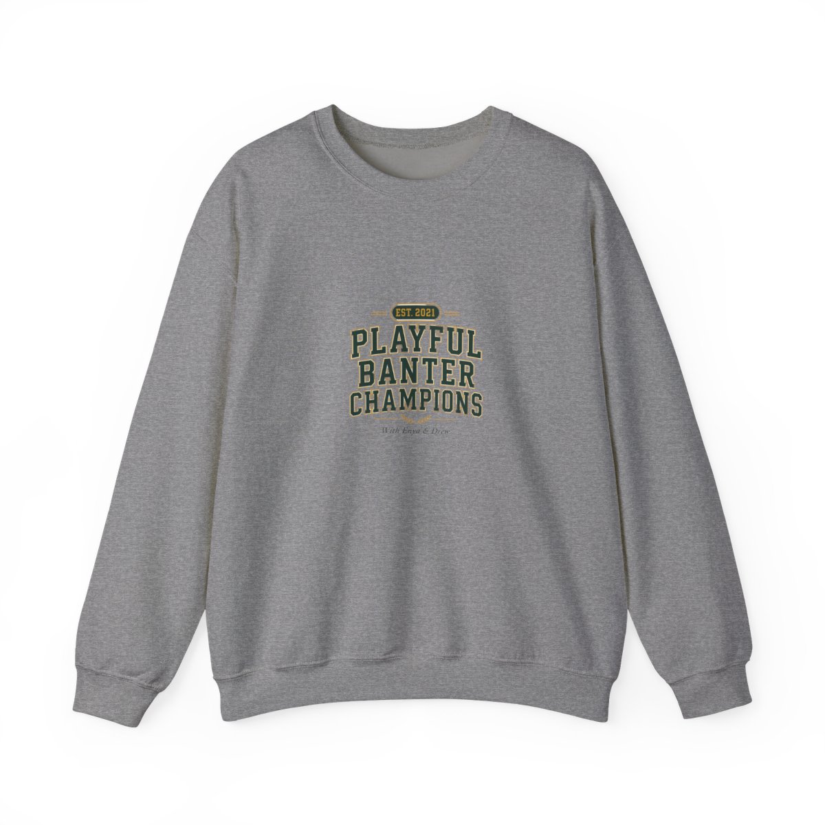 Emergency Intercom "Playful Banter Champions" Crewneck