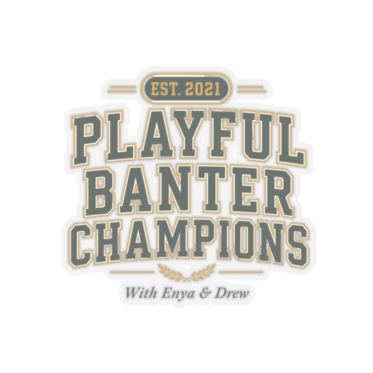 Emergency Intercom "Playful Banter Champions" Sticker
