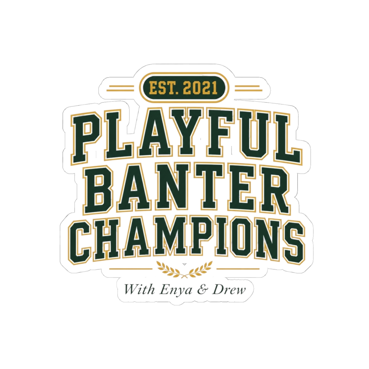 Emergency Intercom "Playful Banter Champions" Sticker