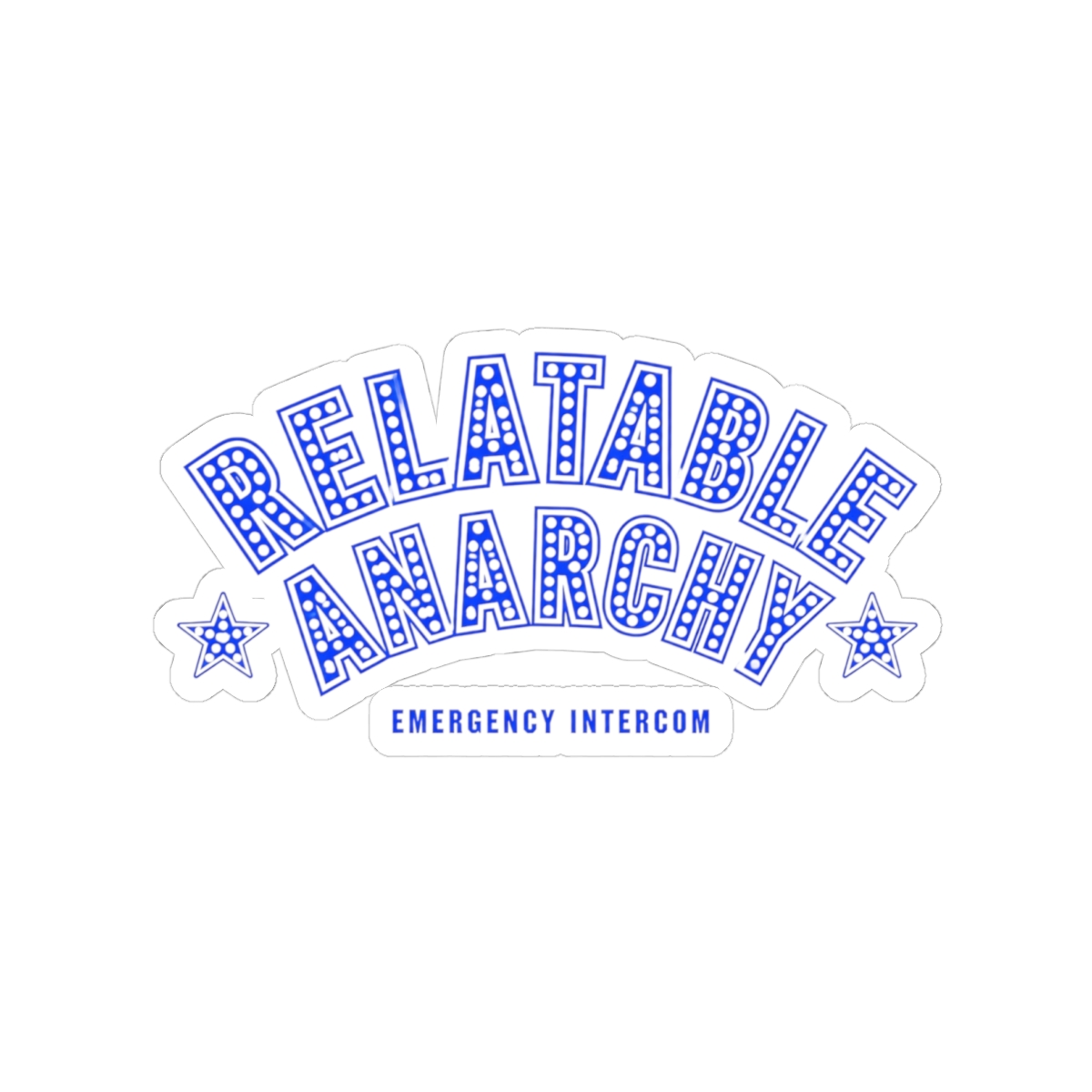 Emergency Intercom "Relatable Anarchy" Sticker